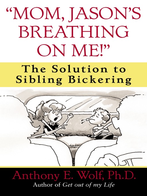 Title details for "Mom, Jason's Breathing on Me!" by Anthony Wolf - Available